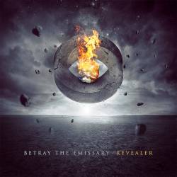 Betray The Emissary : Revealer